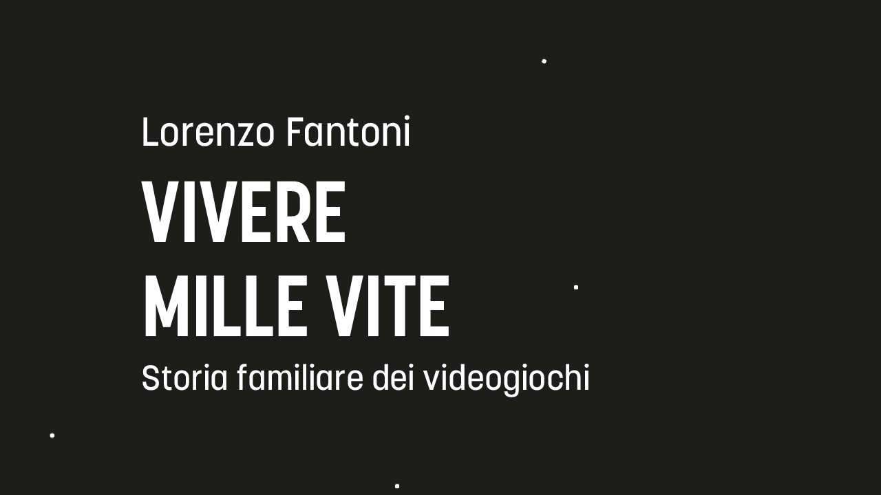 Vivere mille vite storia familiare dei videogiochi