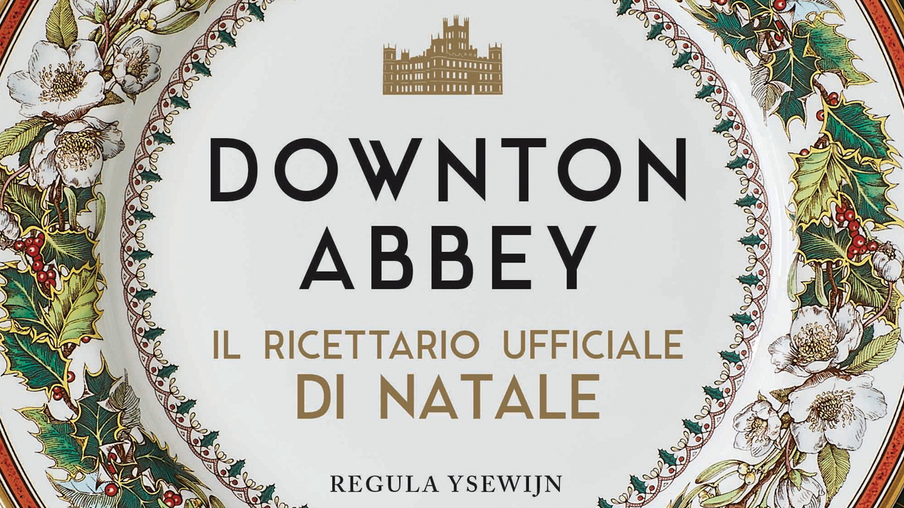 Il Ricettario di Natale di Downton Abbey