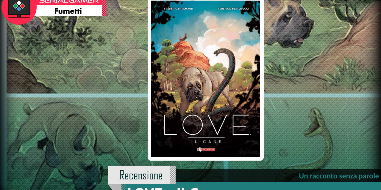 Recensione LOVE – Il Cane
