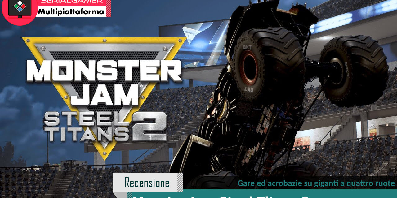 Recensione MonsteJamSteelTitans2