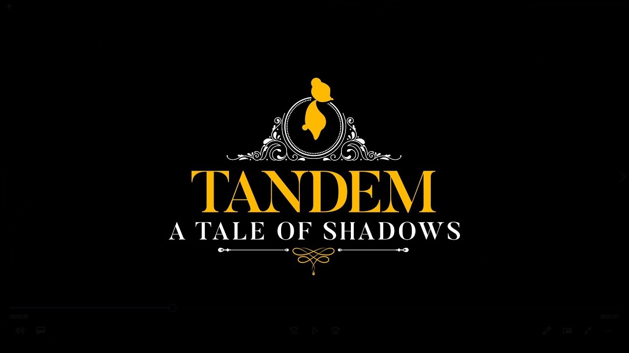 Tandem A Tale of Shadows