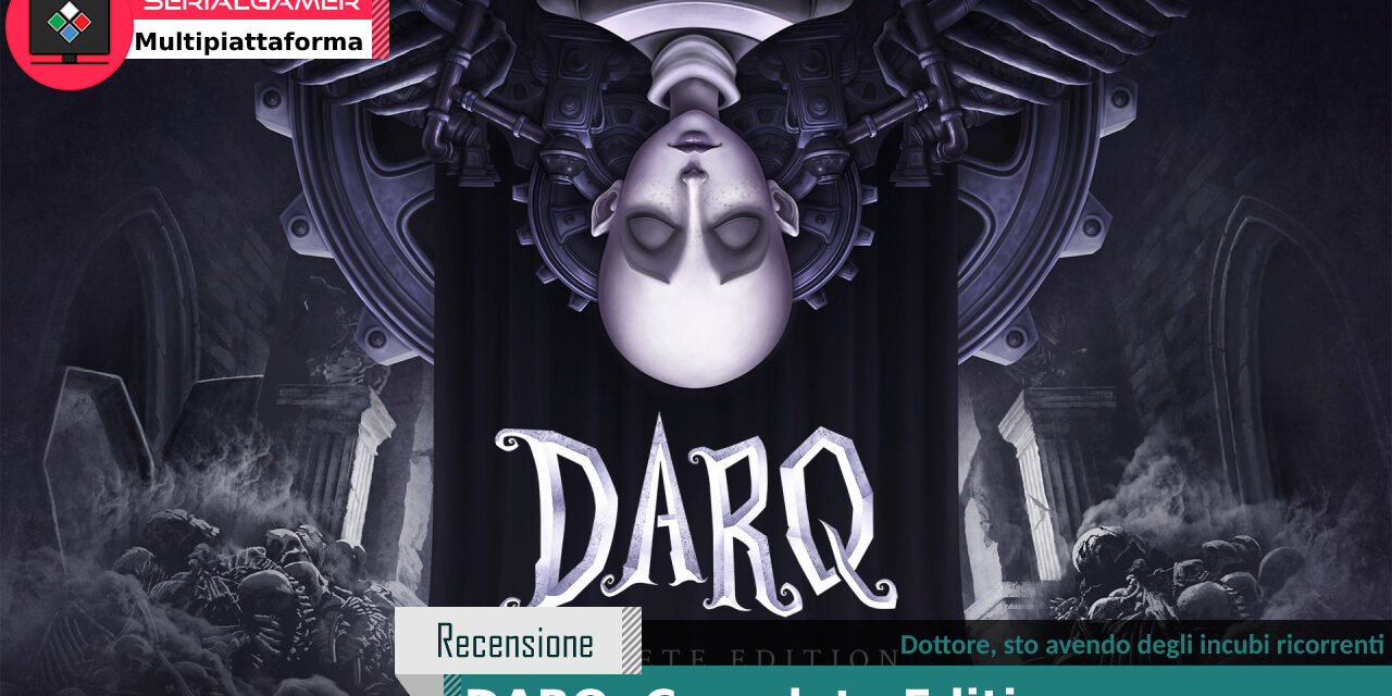 DARQ: Complete Edition DARQ: Complete Edition