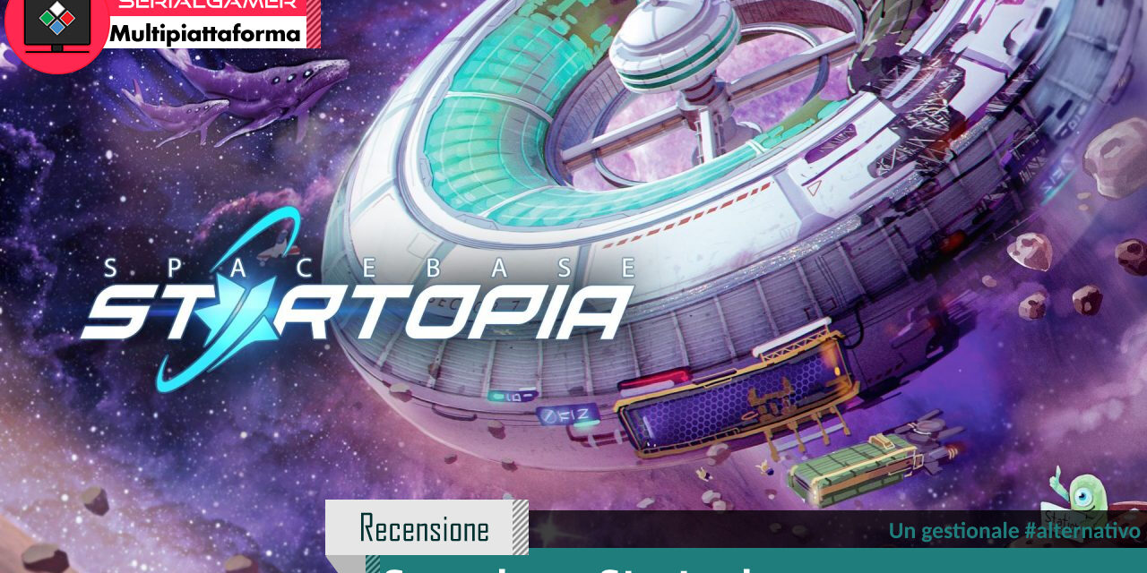 Recensione SpacebaseStartopia