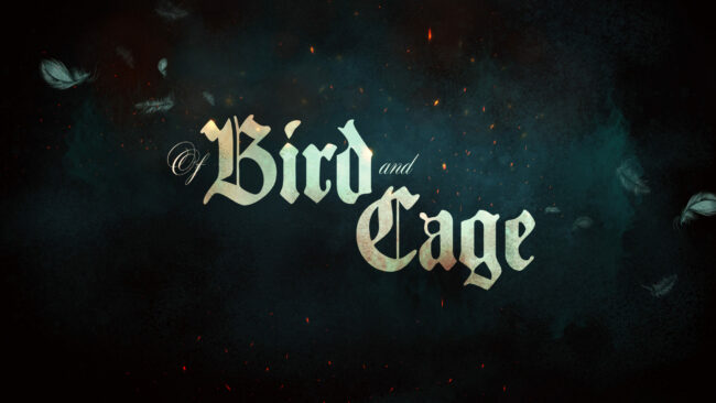 Of Bird and Cage
