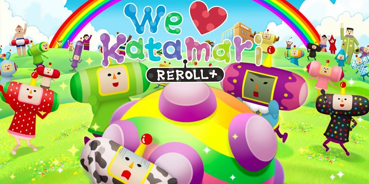 We Love Katamari Reroll+ Royal Reverie