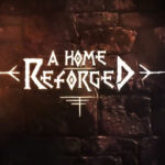 A Home Reforged