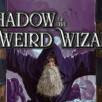 Shadow of the Weird Wizard