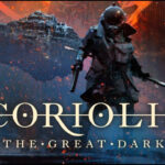 Coriolis: The Great Dark