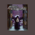 Secrets of the Weird Wizard