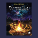 Call of Cthulhu: Campfire Tales